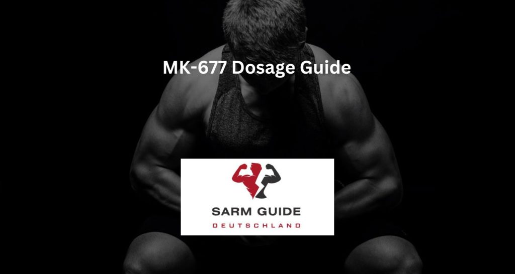 MK-677 Dosage Guide