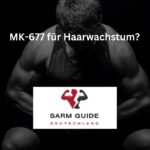 MK-677 für Haarwachstum?