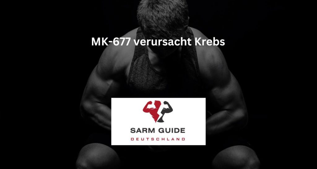 MK-677 verursacht Krebs.