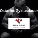 Ostarine Zyklusdauer